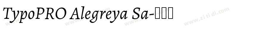 TypoPRO Alegreya Sa字体转换 TypoPRO Alegreya Sa字体转换